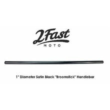 2FastMoto 1" Diameter Broomstick Straight Handlebar Drag Café Racer Satin Black 07-12567s_660502