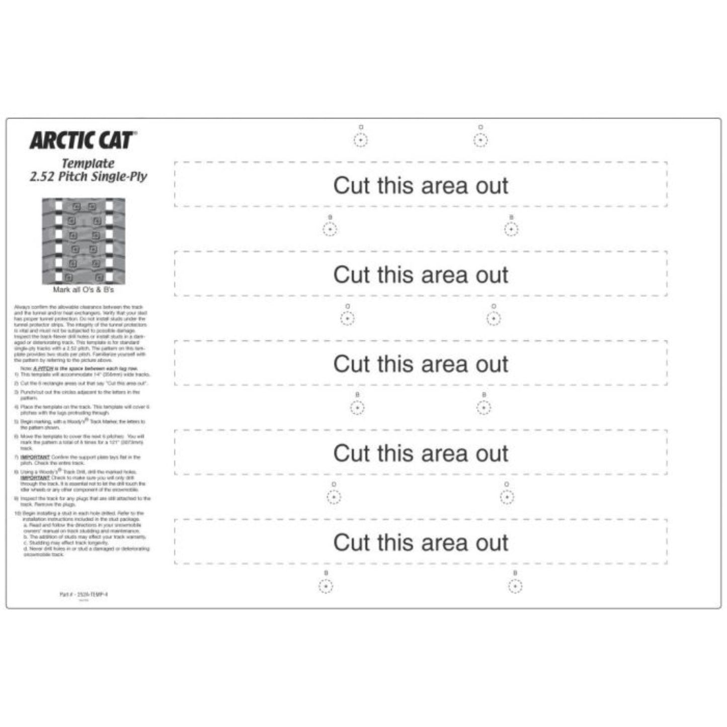 Woodys 2.52" Pitch Single Ply Arctic Cat Template for 14" x 121" Track 252A-TEMP-4_1205528
