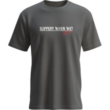 Slippery When Wet T-Shirt - Charcoal_1781856